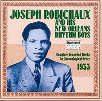 Joseph Robichaux & His New Orleans Rhythm Boys 1933 by Joe Robichaux